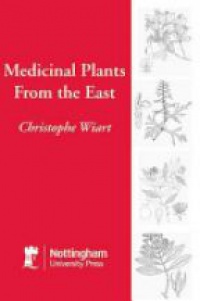Wiart Ch. - Medicinal Plants from the East