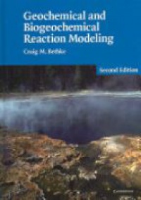 Bethke C. - Geochemical and Biogeochemical Reaction Modeling