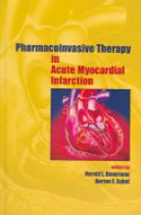 Harold L. Dauerman,Burton E. Sobel - Pharmacoinvasive Therapy in Acute Myocardial Infarction