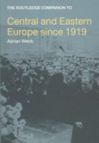 Adrian Webb - The Routledge Companion to Central and Eastern Europe since 1919