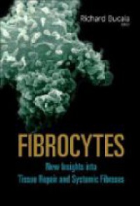 Bucala Richard - Fibrocytes: New Insights Into Tissue Repair And Systemic Fibroses