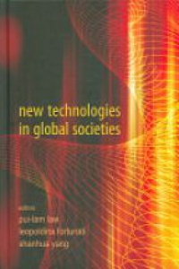 Law Pui-lam,Yang Shan Hua,Leopoldina Fortunati - New Technologies In Global Societies