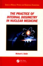 The Practice of Internal Dosimetry in Nuclear Medicine