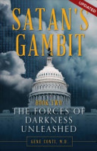 Gene Conti - Satans Gambit Book 2: The Forces of Darkness Unleashed