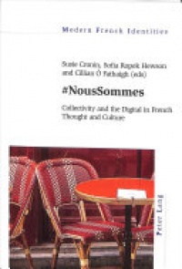 Susie Cronin, Sofia Ropek Hewson, Cillian Ó Fathaigh - #NousSommes: Collectivity and the Digital in French Thought and Culture