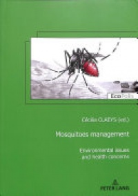 Cécilia Claeys - Mosquitoes management: Between environmental and health issues
