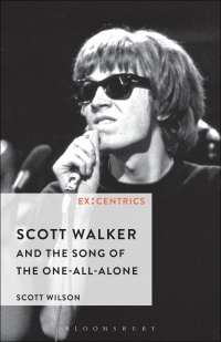 Scott Wilson - Scott Walker and the Song of the One-All-Alone
