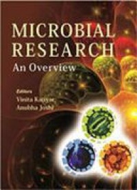 Vinita Katiyar, Anubha Joshi - Microbial Research: An Overview