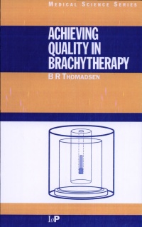 Thomadsen - Achieving Quality in Brachytherapy