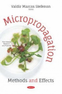 Valdir M. Stefenon - Micropropagation: Methods and Effects