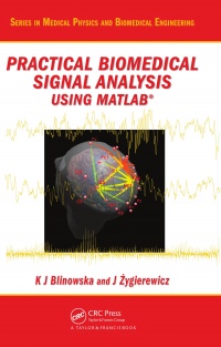 Blinowska - Practical Biomedical Signal Analysis Using MATLABÂ®
