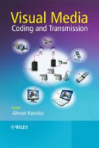 Kondoz A. - Visual Media Coding and Transmission