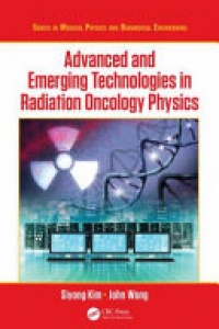 Kim - Advanced and Emerging Technologies in Radiation Oncology Physics