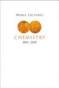 Ahlberg P. - Nobel Lectures In Chemistry (2001-2005)
