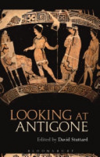 David Stuttard - Looking at Antigone
