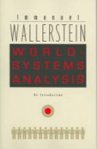 Wallerstein I. - World-Systems Analysis: An Introduction