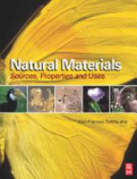 DeMouthe J. - Natural Materials Sources, Properties and Uses