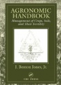 Agronomic Handbook: Management of Crops, Soils, and Their Fertility