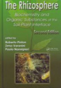 Pinton R. - The Rhizosphere, Biochemistry and Organic Substances at the Soil Plant Interface