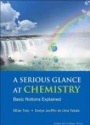 Serious Glance At Chemistry, A: Basic Notions Explained
