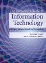 An Executives Guide to Information Technology