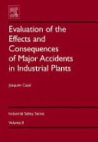 Casal, Joaquim - Evaluation of the Effects and Consequences of Major Accidents in Industrial Plants