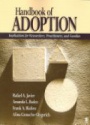 Handbook of Adoption: Implications for Researchers, Practitioners, and Families