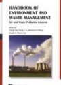 HANDBOOK OF ENVIRONMENT AND WASTE MANAGEMENT: AIR AND WATER POLLUTION CONTROL