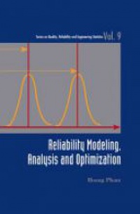 Pham Hoang - Reliability Modeling, Analysis And Optimization