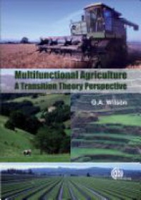 Wilson G. - Multifunctional Agriculture: A Transition Theory Perspective