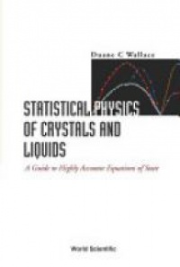 Wallace D. - Statistical Physics of Crystals and Liquids