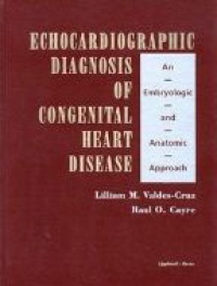 Valdes-Cruz L.M. - Echocardiographic Diagnosis of Congenital Heart Disease