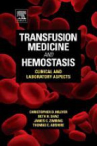 Hillyer Ch.D. - Transfusion Medicine and Hemostasis 