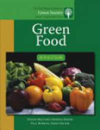 Dustin Mulvaney - Green Food: An A-to-Z Guide