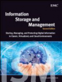 EMC Education Services - Information Storage and Management: Storing, Managing, and Protecting Digital Information in Classic, Virtualized, and Cloud Environments
