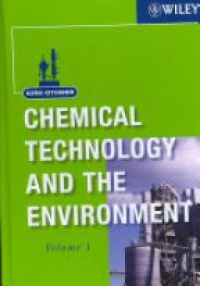 Seidel A. - Kirk-Othmer Chemical Technology and the Environment, 2 Vol. Set