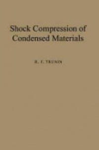 Trunin R. - Shock Compression of Condensed Materials