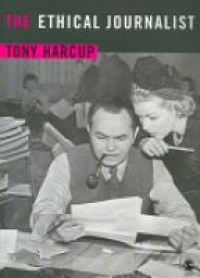 Harcup T. - The Ethical Journalist