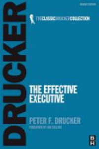 Drucker P. - The Effective Executive