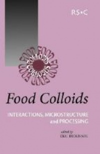 Dickinson E. - Food Colloids: Interaction, Microstructure and Processing