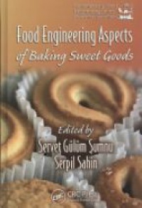 Sumnu S. - Food Engineering Aspects of Baking Sweet Goods