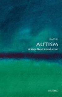 Frith, Uta - Autism: A Very Short Introduction