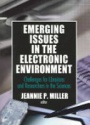 Emerging Issues in the Electronic Environment