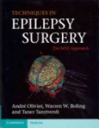 Olivier A. - Techniques in Epilepsy Surgery: The MNI Approach
