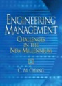 Engineering Management: Challenges in the New Millennium