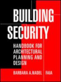 Nadel B. - Building Security Handbook  for Architectural Planning and Design