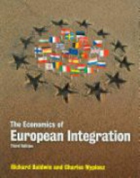 Baldwin R. - The Economics of European Integration