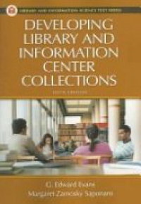 Evans - Developing library and information center collections
