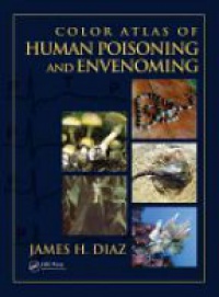 Diaz J.H. - Color Atlas of Human Poisoning and Envenoming