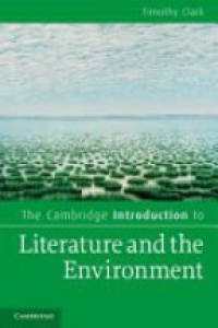 Clark T. - The Cambridge Introduction to Literature and the Environment